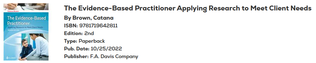 The Evidence-Based Practitioner Applying Research to Meet Client Needs