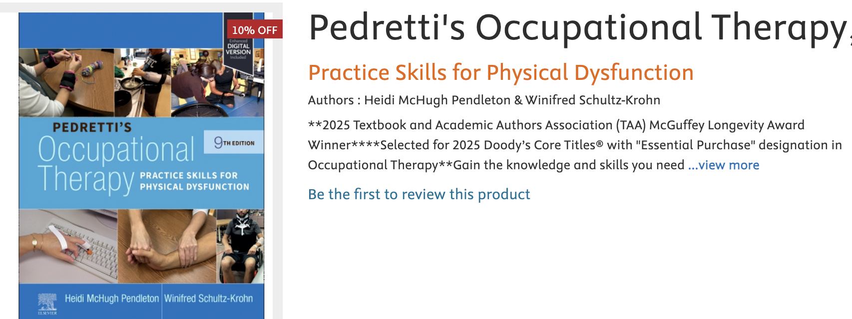 Textbook Title: Pedretti's Occupational Therapy, 9th edition Authors: Heidi Pendleton and Winifred Schultz_Krohn ISBN: 9780323792554